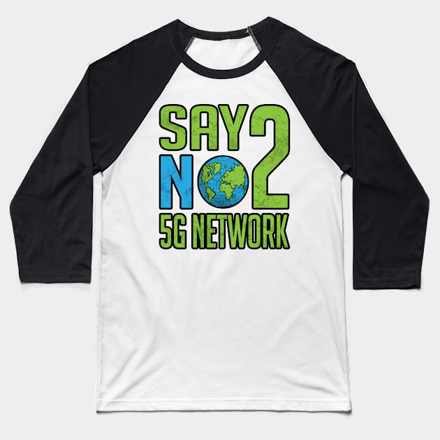 Say No To 5g Network, Stop 5G, 5g activist Baseball T-Shirt by Jakavonis